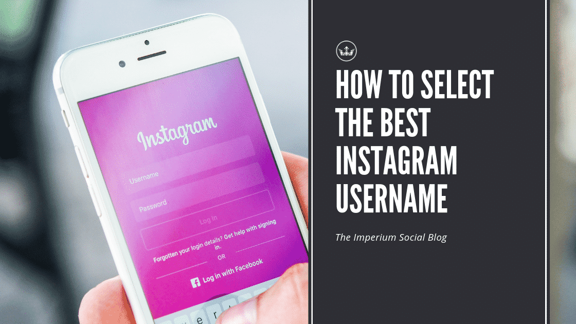 How to Select the Best Instagram Username | Imperium Social